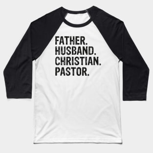 Father. Husband. Christian. Pastor Father’s Day Gift Baseball T-Shirt